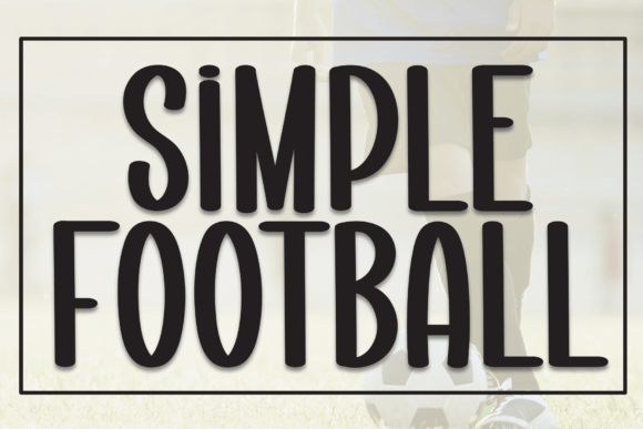 Simple Football: A Font for Clear Campaigns