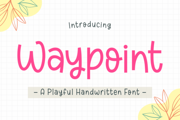Waypoint: A Handwritten Font for Real Campaigns